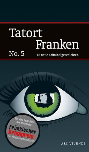 [Tatort Franken 05] • 16 neue Kriminalgeschichten · Frankenkrimis